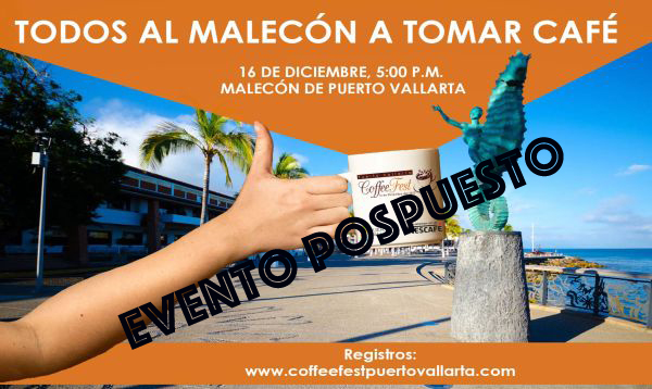 Se pospone hasta nuevo aviso el Coffee Fest Puerto Vallarta