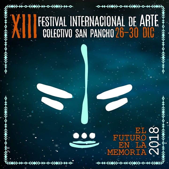 XIII Festival Internacional de Arte Colectivo San Pancho 2018